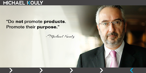 Michaelkouly quotes promote products purpose