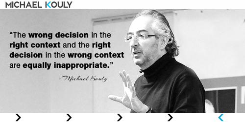 Michaelkouly quotes wrong right decisions context equally inappropriate