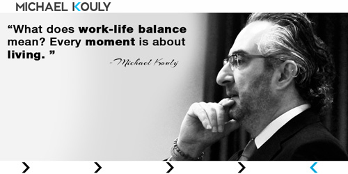 Michaelkouly quotes leadership work life balance every moment living